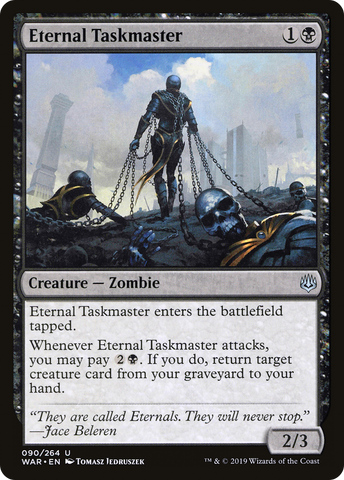 {C} Eternal Taskmaster [War of the Spark][WAR 090]