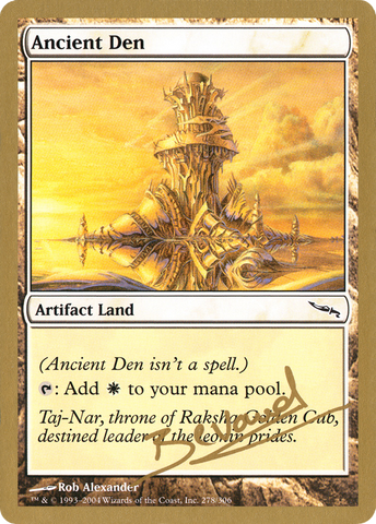 {C} Ancient Den (Manuel Bevand) [World Championship Decks 2004][GB WC04 MB278]