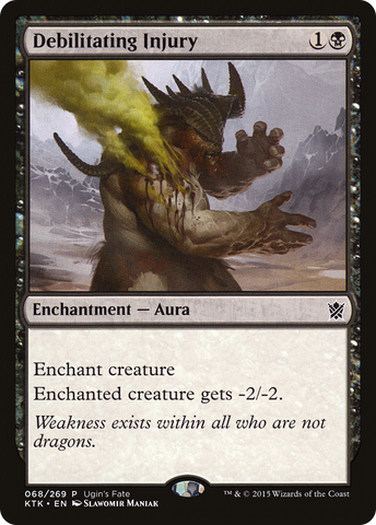 {C} Debilitating Injury [Ugin's Fate][PA UGIN 068]