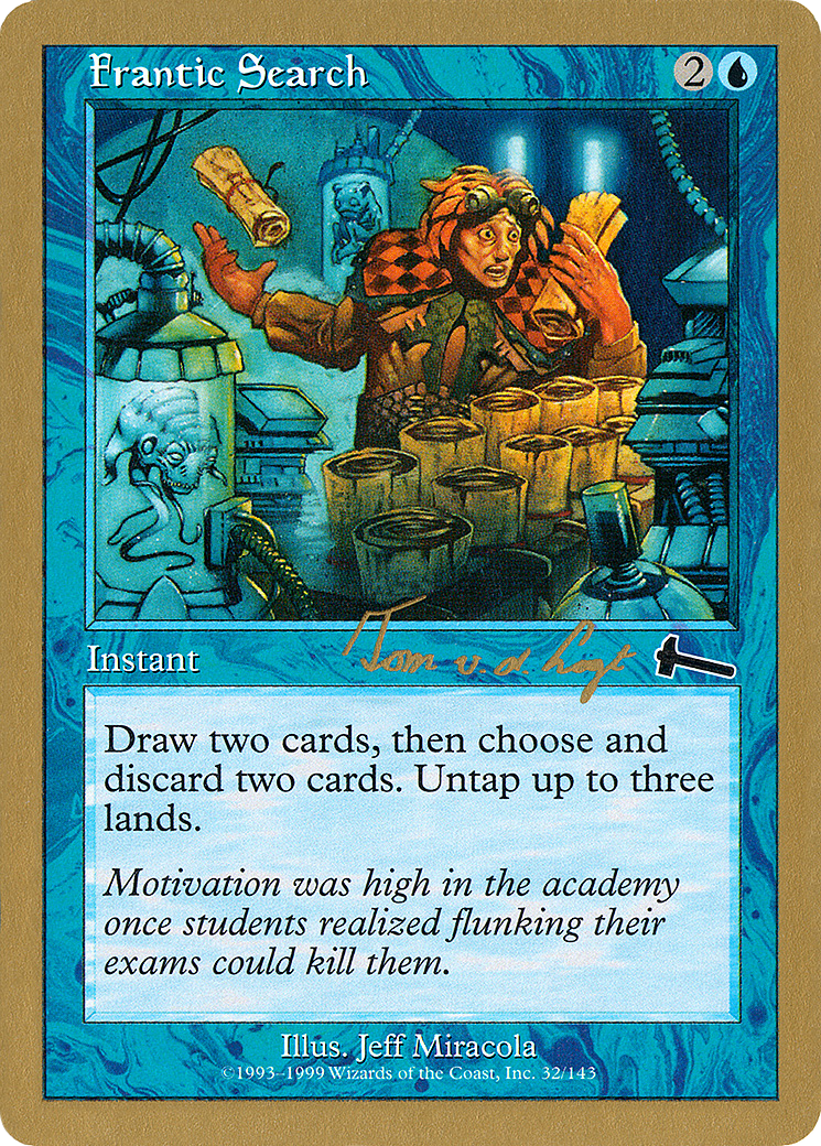 {C} Frantic Search (Tom van de Logt) [World Championship Decks 2000][GB WC00 TVDL32]