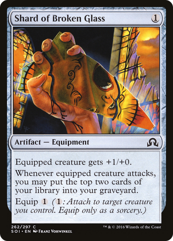 {C} Shard of Broken Glass [Shadows over Innistrad][SOI 262]