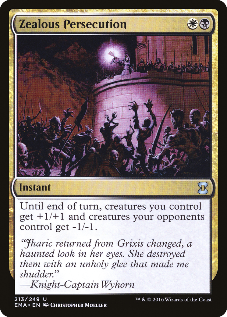 {C} Zealous Persecution [Eternal Masters][EMA 213]
