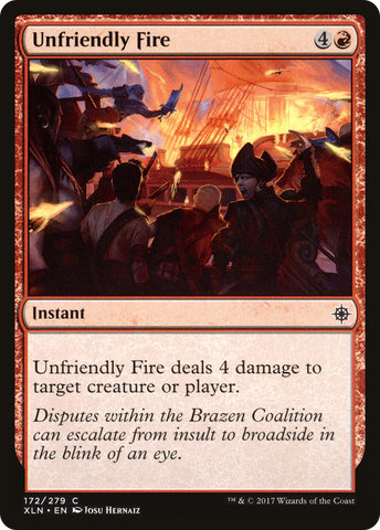 {C} Unfriendly Fire [Ixalan][XLN 172]