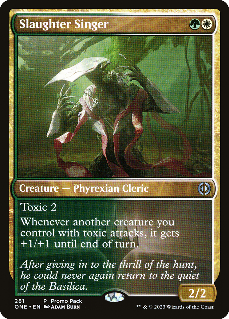 {C} Slaughter Singer (Promo Pack) [Phyrexia: All Will Be One][ONE 281]