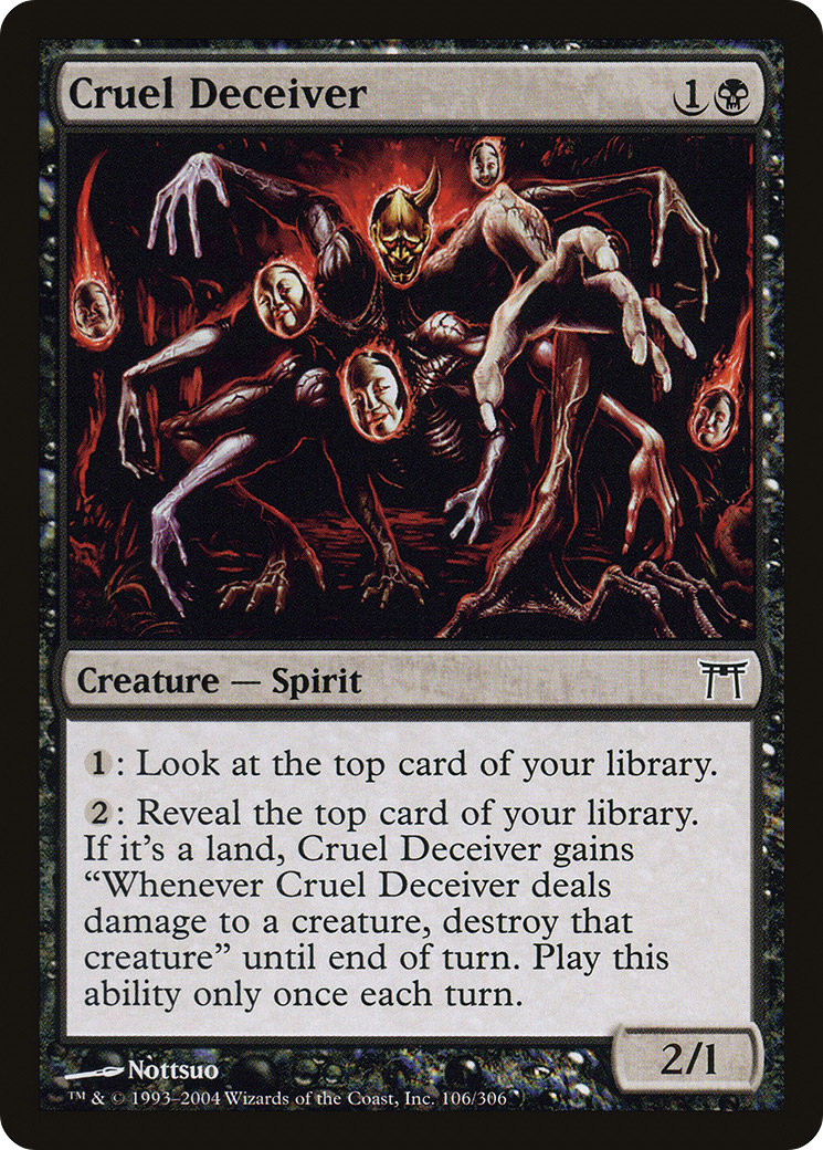 {C} Cruel Deceiver [Champions of Kamigawa][CHK 106]