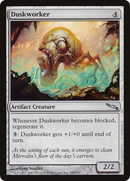 {C} Duskworker [Mirrodin][MRD 166]