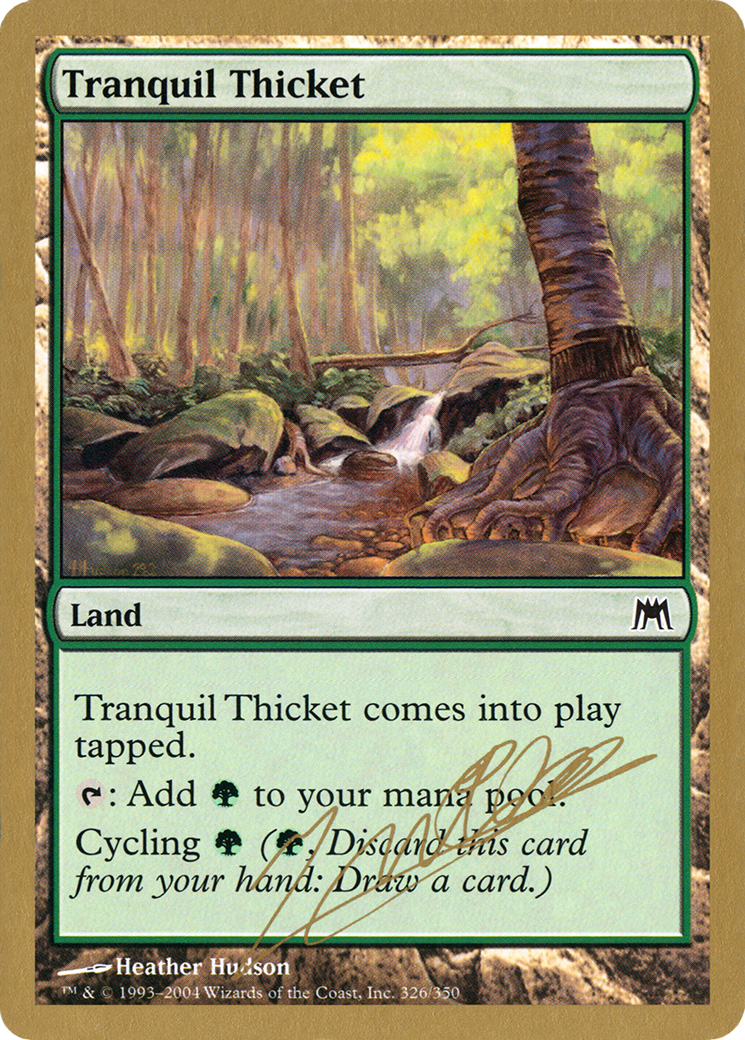 {C} Tranquil Thicket (Julien Nuijten) [World Championship Decks 2004][GB WC04 JN326]