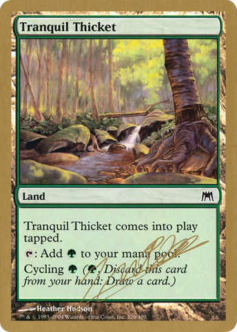 {C} Tranquil Thicket (Julien Nuijten) [World Championship Decks 2004][GB WC04 JN326]