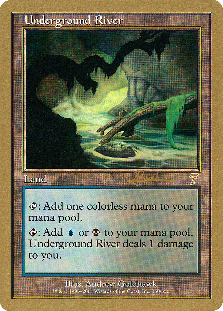 {R} Underground River (Antoine Ruel) [World Championship Decks 2001][GB WC01 AR350]