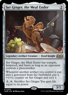 {@R} Syr Ginger, the Meal Ender [Wilds of Eldraine][WOE 252]