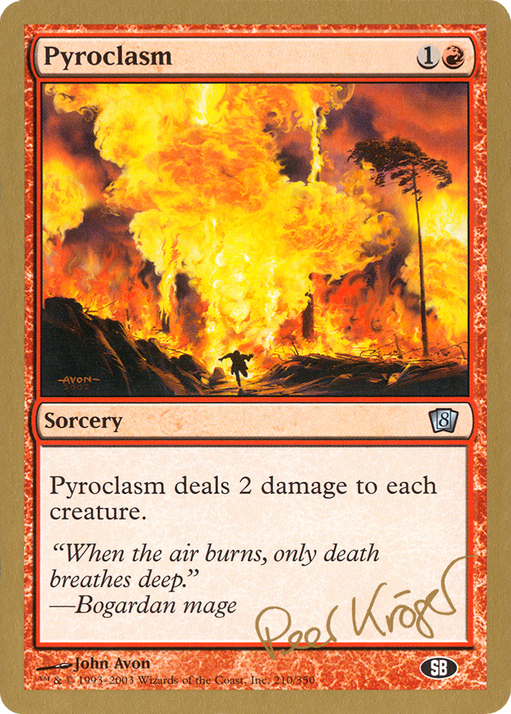 {C} Pyroclasm (Peer Kroger) (SB) [World Championship Decks 2003][GB WC03 PK210SB]