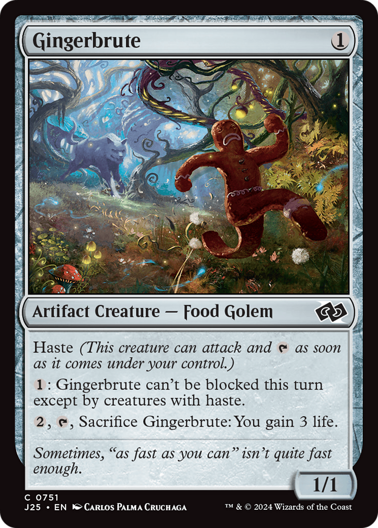 {C} Gingerbrute [Foundations Jumpstart][J25 751]