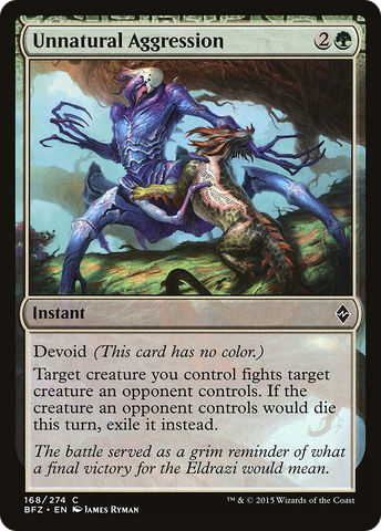 {C} Unnatural Aggression [Battle for Zendikar][BFZ 168]
