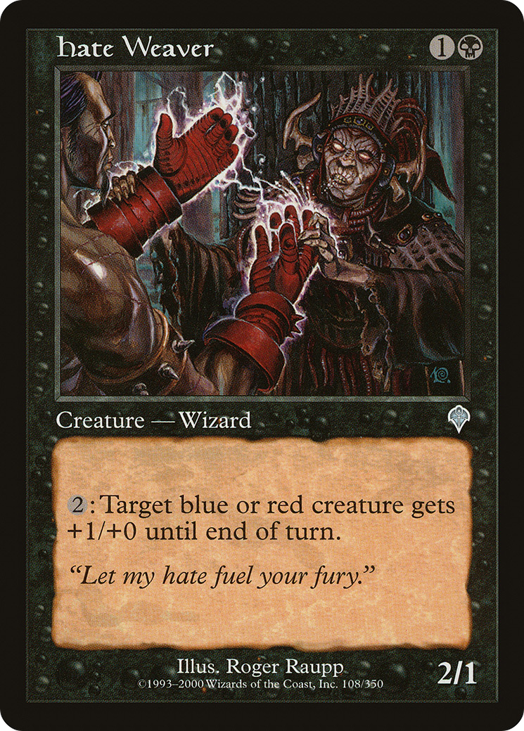 {C} Hate Weaver [Invasion][INV 108]