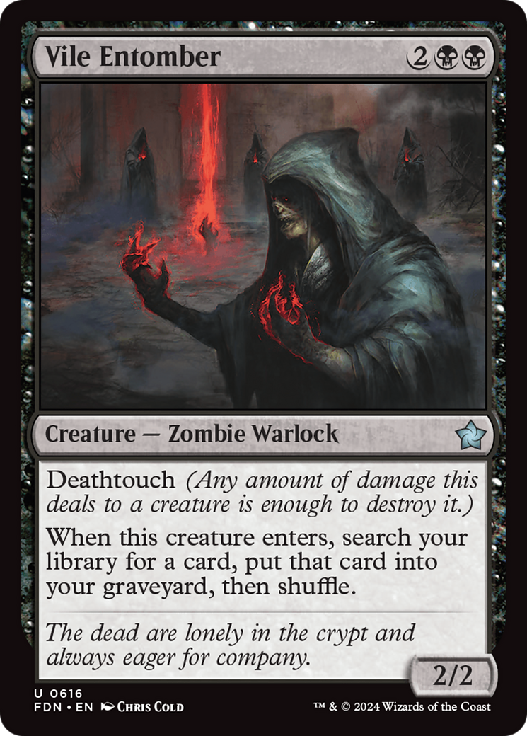 {@C} Vile Entomber [Foundations][FDN 616]