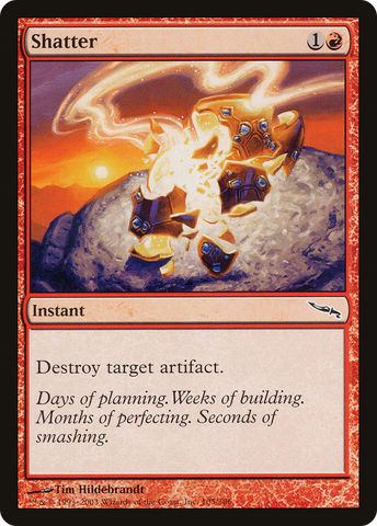 {C} Shatter [Mirrodin][MRD 105]