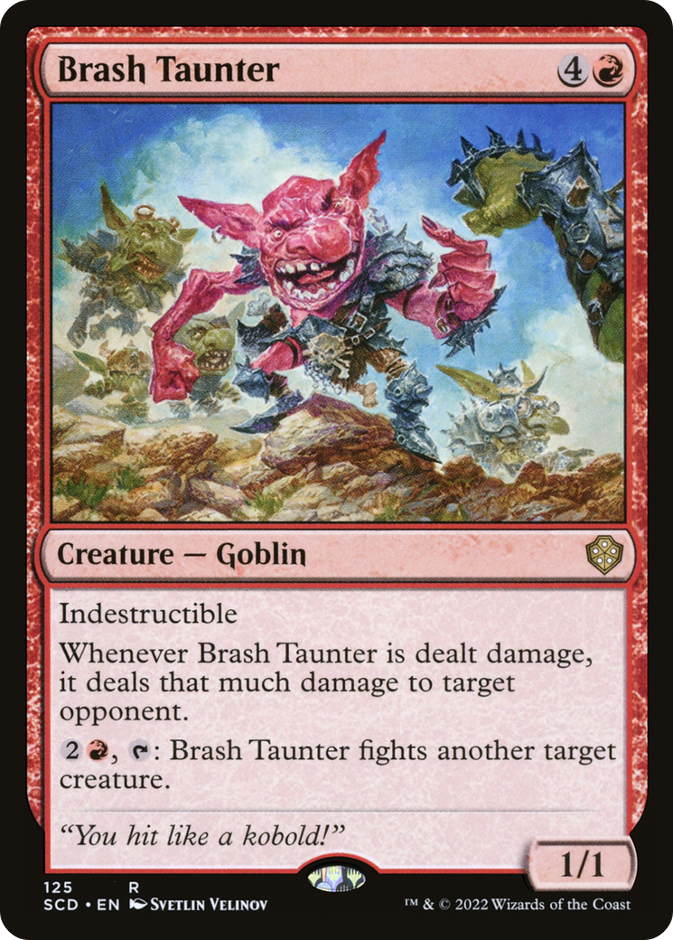 {R} Brash Taunter [Starter Commander Decks][SCD 125]