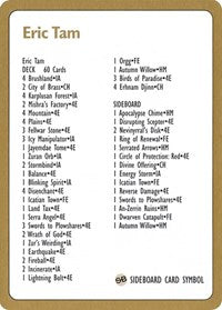 {R} 1996 Eric Tam Decklist Card [World Championship Decks][GB PTC NULL]