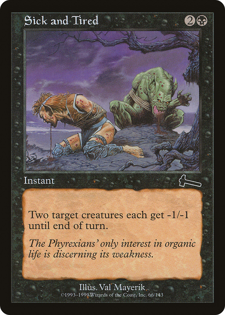 {C} Sick and Tired [Urza's Legacy][ULG 066]