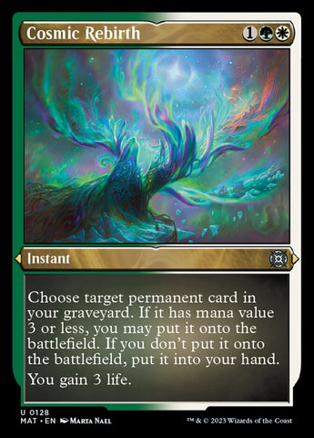 {C} Cosmic Rebirth (Foil Etched) [March of the Machine: The Aftermath][MAT 128]