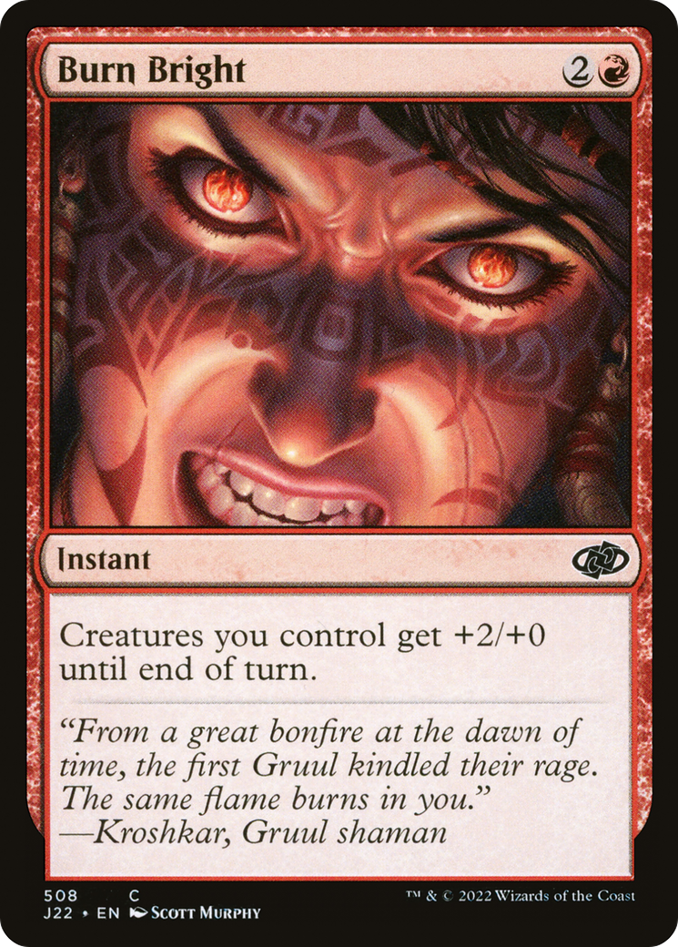 {C} Burn Bright [Jumpstart 2022][J22 508]