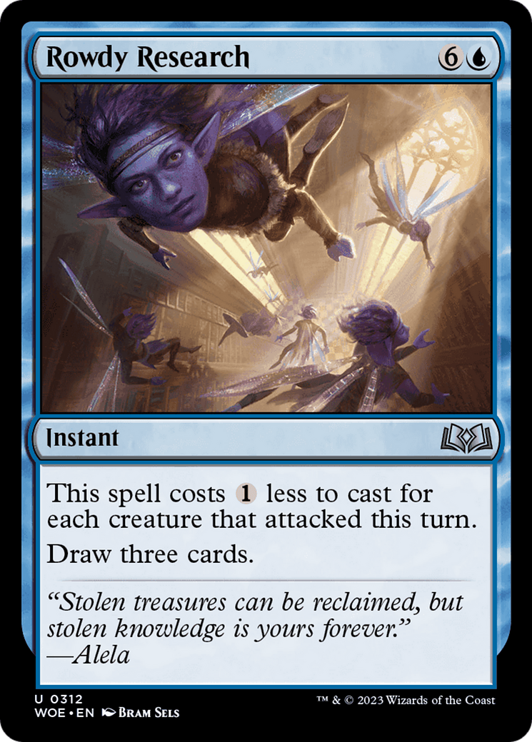 {@C} Rowdy Research [Wilds of Eldraine][WOE 312]