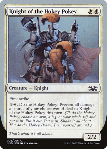 {C} Knight of the Hokey Pokey [Unsanctioned][UND 008]