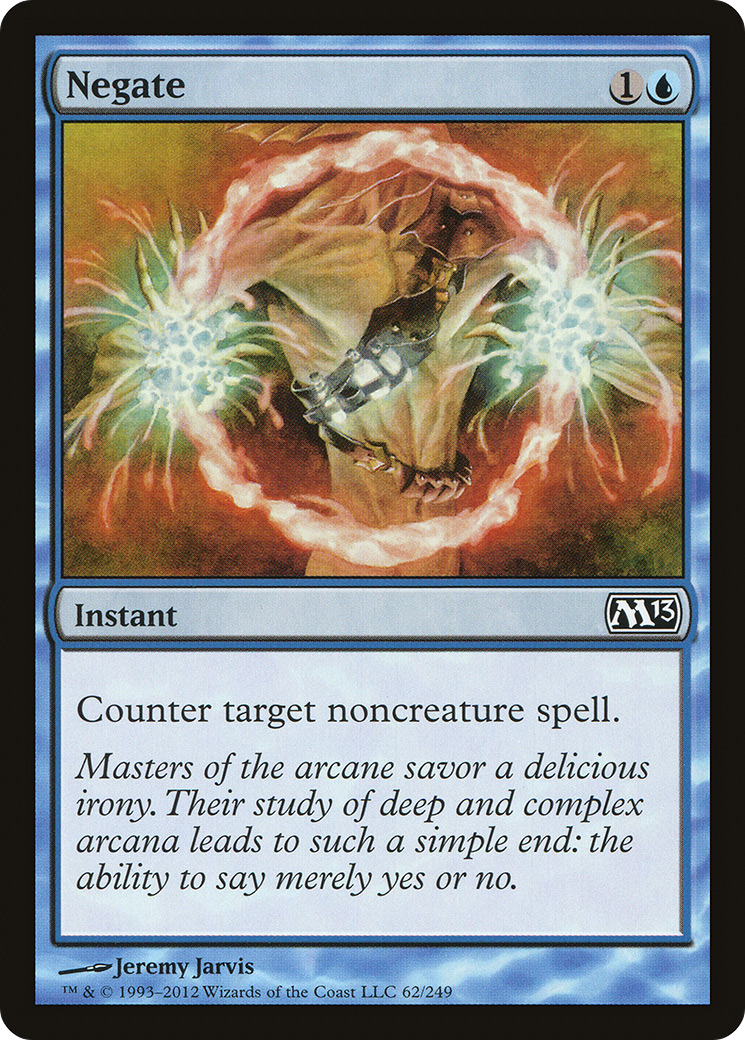 {C} Negate [Magic 2013][M13 062]