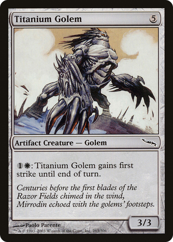 {C} Titanium Golem [Mirrodin][MRD 263]