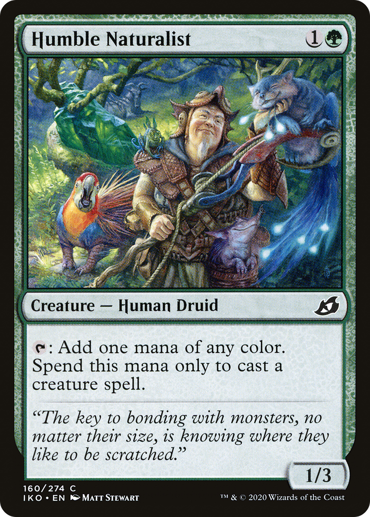 {C} Humble Naturalist [Ikoria: Lair of Behemoths][IKO 160]