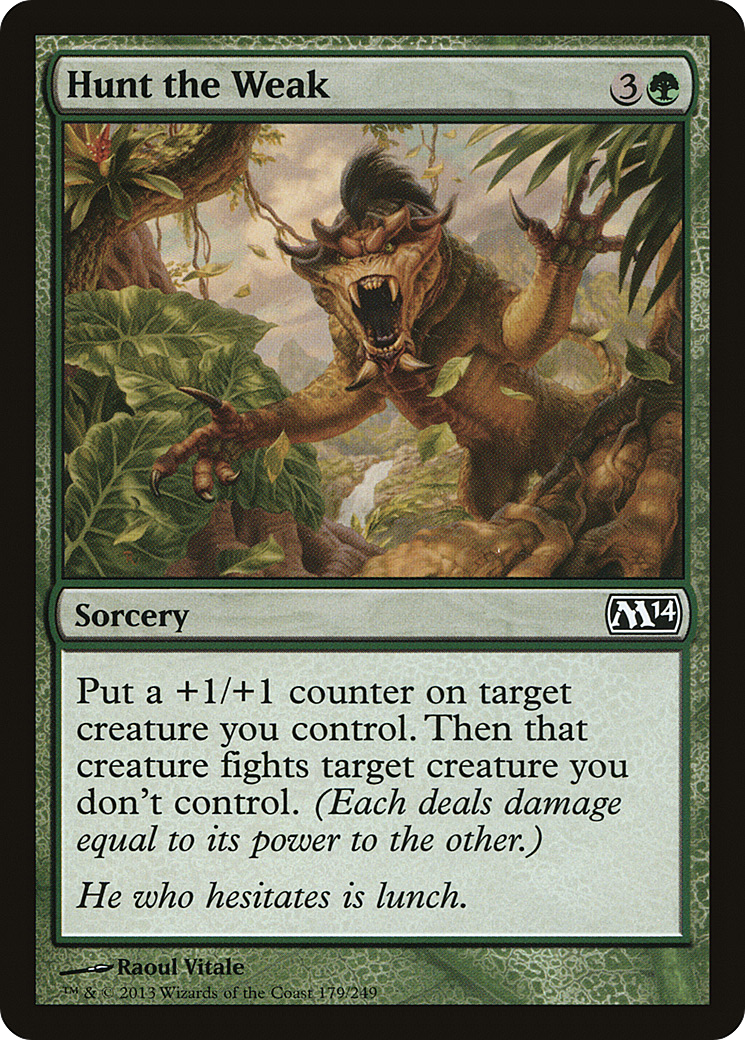 {C} Hunt the Weak [Magic 2014][M14 179]
