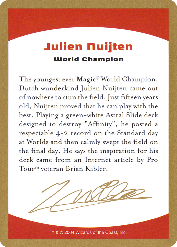{C} Julien Nuijten Bio [World Championship Decks 2004][GB WC04 JN0A]