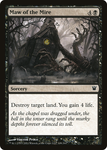 {C} Maw of the Mire [Innistrad][ISD 108]