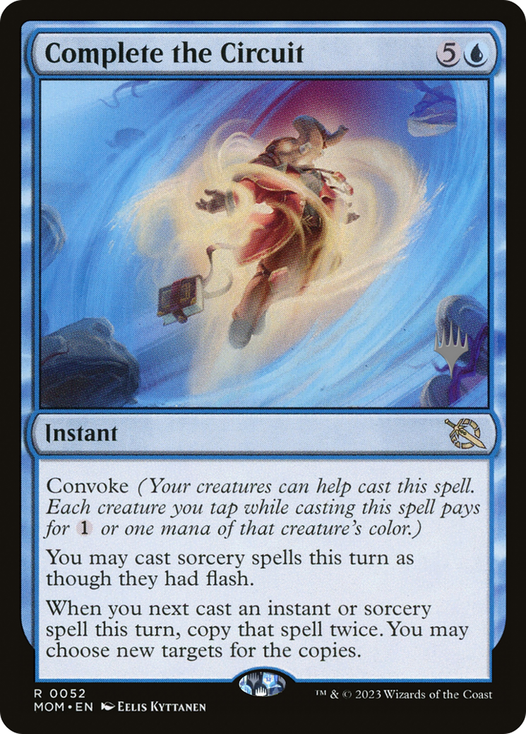 {R} Complete the Circuit (Promo Pack) [March of the Machine Promos][PP MOM 052]