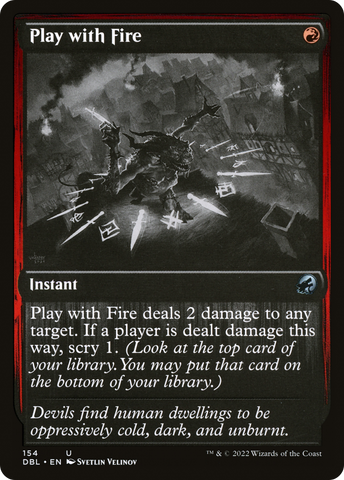 {C} Play with Fire [Innistrad: Double Feature][DBL 154]