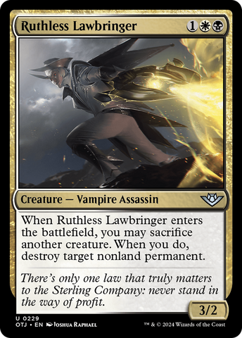 {@C} Ruthless Lawbringer [Outlaws of Thunder Junction][OTJ 229]