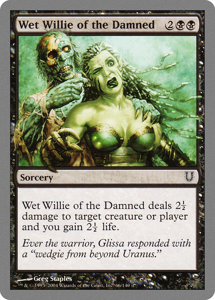 {C} Wet Willie of the Damned [Unhinged][UNH 066]