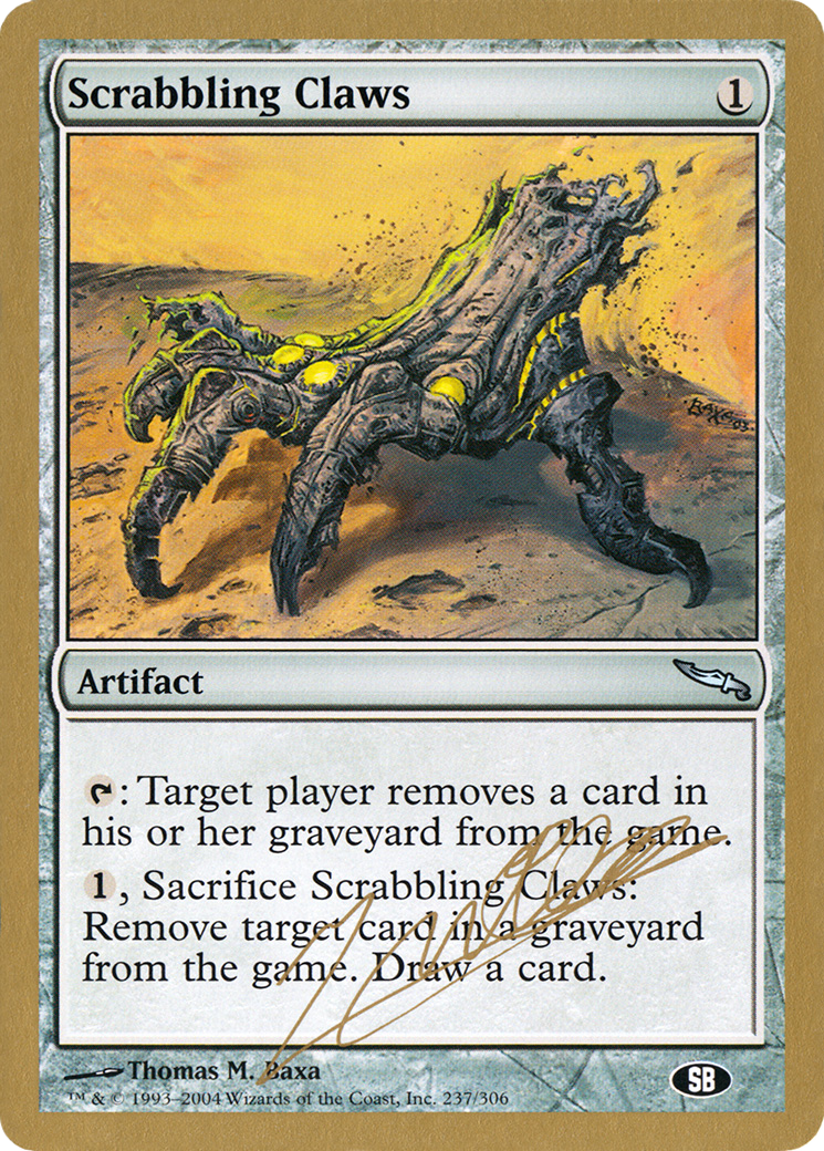 {C} Scrabbling Claws (Julien Nuijten) (SB) [World Championship Decks 2004][GB WC04 JN237SB]