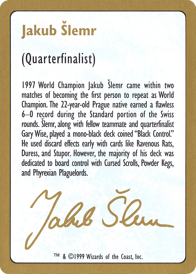 {C} Jakub Slemr Bio [World Championship Decks 1999][GB WC99 JS0A]