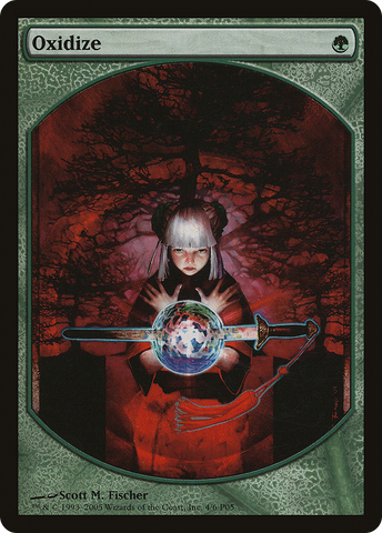 {R} Oxidize [Magic Player Rewards 2005][PA P05 004]
