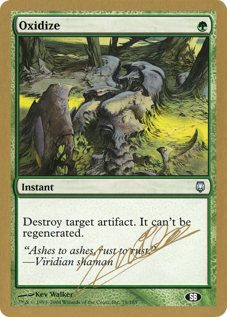 {C} Oxidize (Julien Nuijten) (SB) [World Championship Decks 2004][GB WC04 JN79SB]