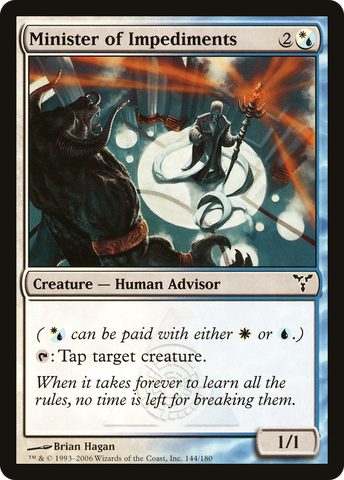 {C} Minister of Impediments [Dissension][DIS 144]