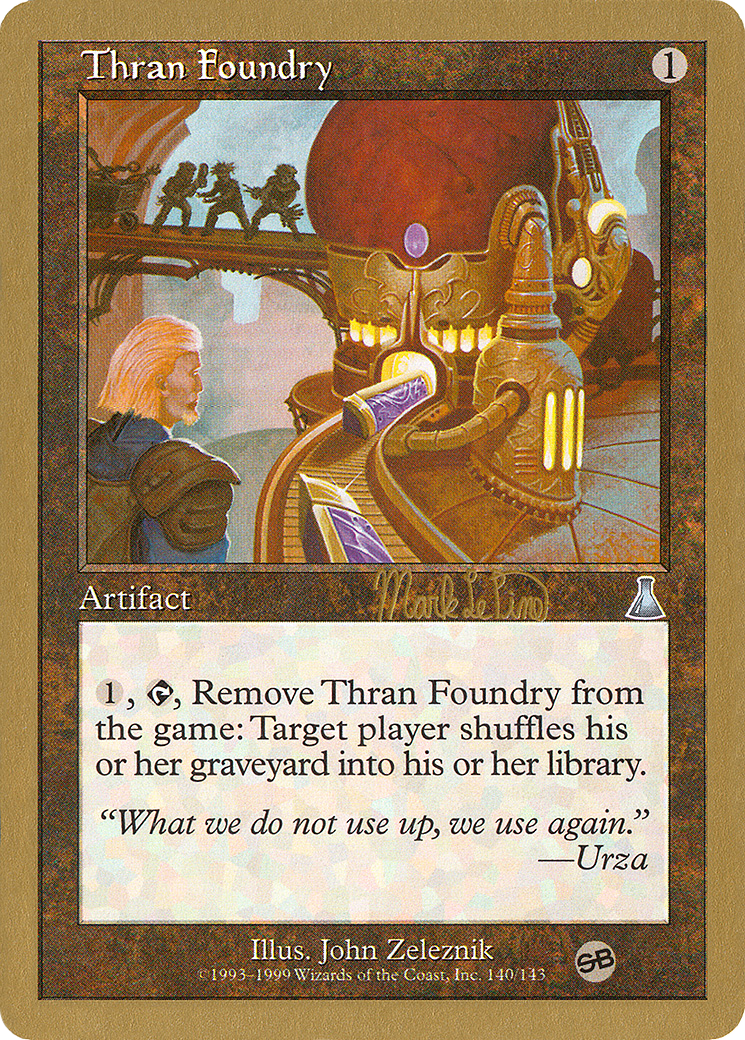 {C} Thran Foundry (Mark Le Pine) (SB) [World Championship Decks 1999][GB WC99 MLP140SB]