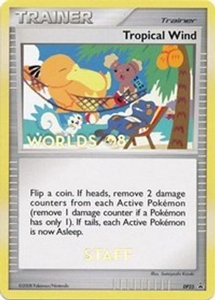 [PKM] Tropical Wind (DP25) (Worlds 2008 Staff) [Diamond & Pearl: Black Star Promos]