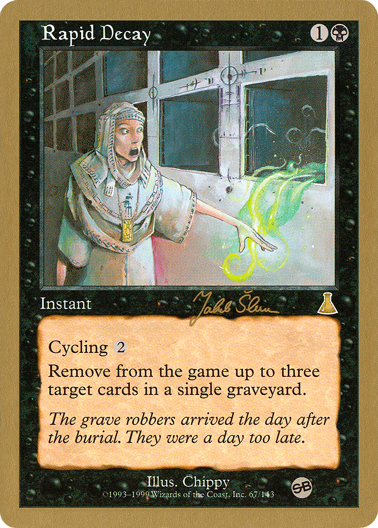 {R} Rapid Decay (Jakub Slemr) (SB) [World Championship Decks 1999][GB WC99 JS67SB]