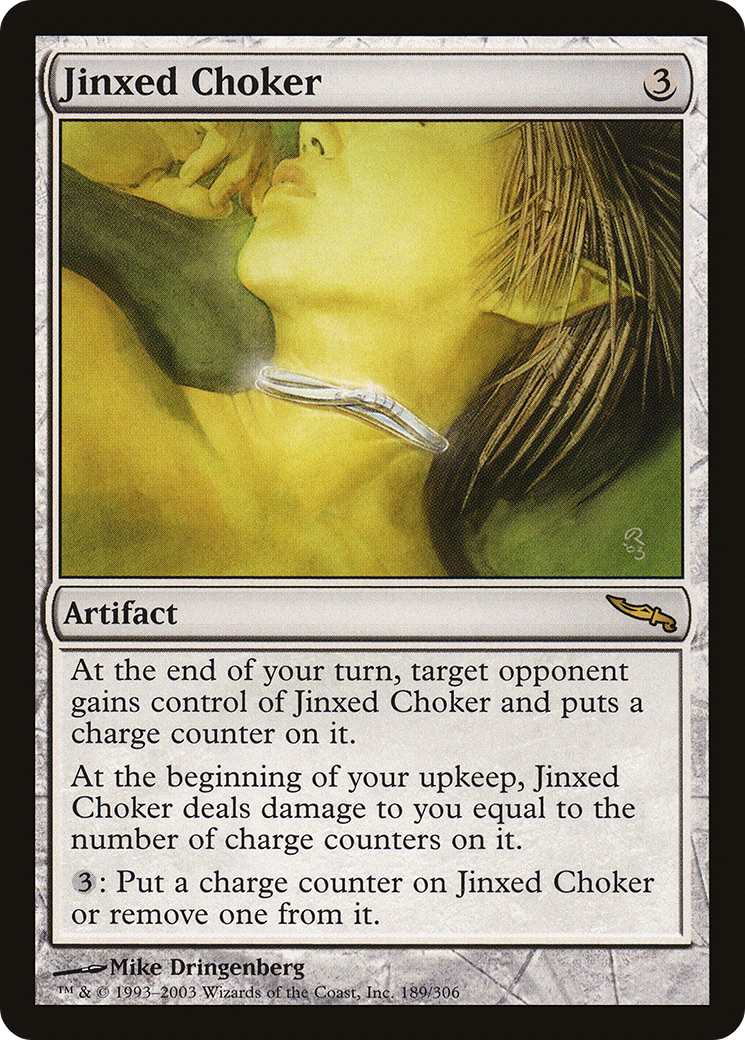 {R} Jinxed Choker [Mirrodin][MRD 189]