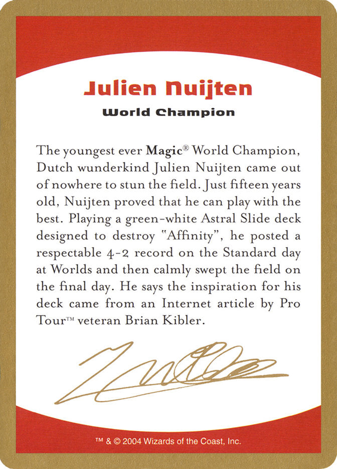{C} Julien Nuijten Bio [World Championship Decks 2004][GB WC04 JN0A]