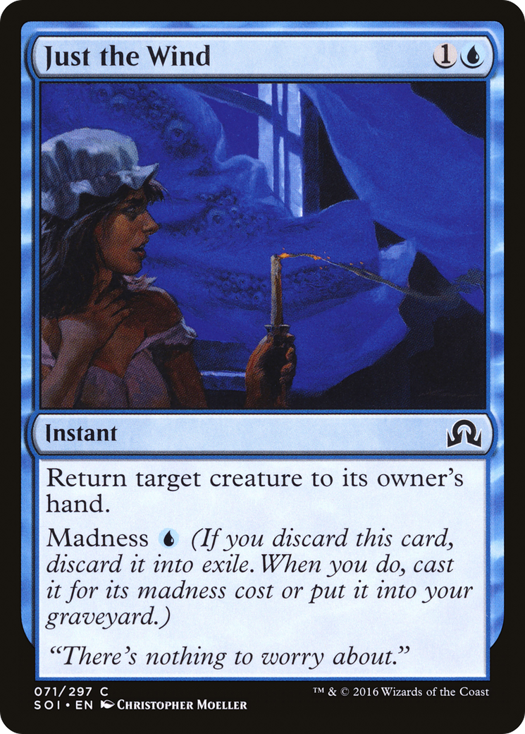 {C} Just the Wind [Shadows over Innistrad][SOI 071]