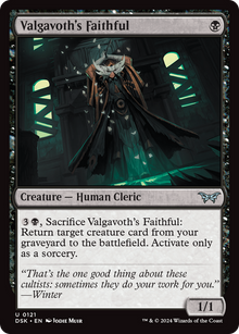 {@C} Valgavoth's Faithful [Duskmourn: House of Horror][DSK 121]