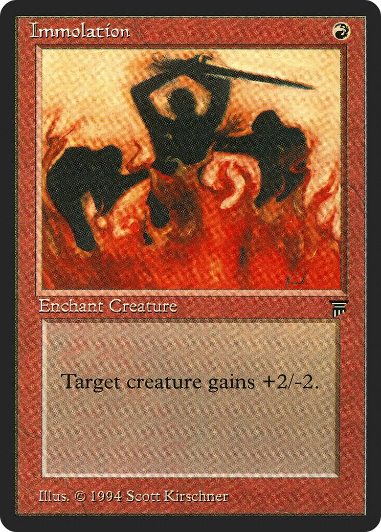 {C} Immolation [Legends][LEG 153]